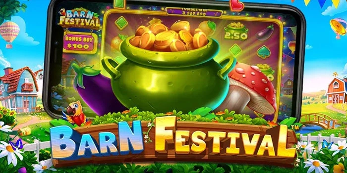 Strategi Ampuh Agar Mudah Menaklukkan Slot Barn Festival
