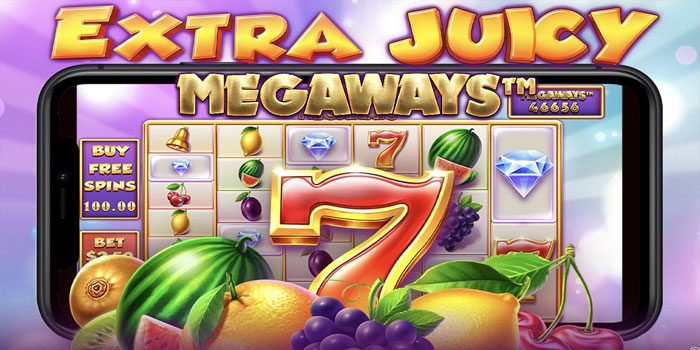 Tips Main Hemat Tapi Jackpot di Slot Extra Juicy Megaways
